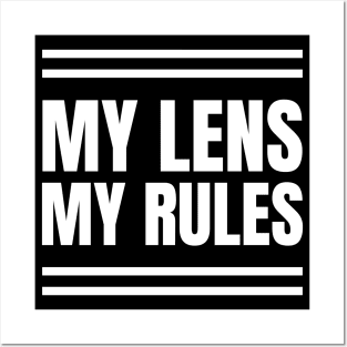 "My Lens, My Rules" - Graphic Designer's Funny Photography Gift Posters and Art